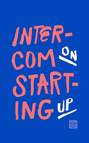 Intercom On Starting Up 1st Des Traynor