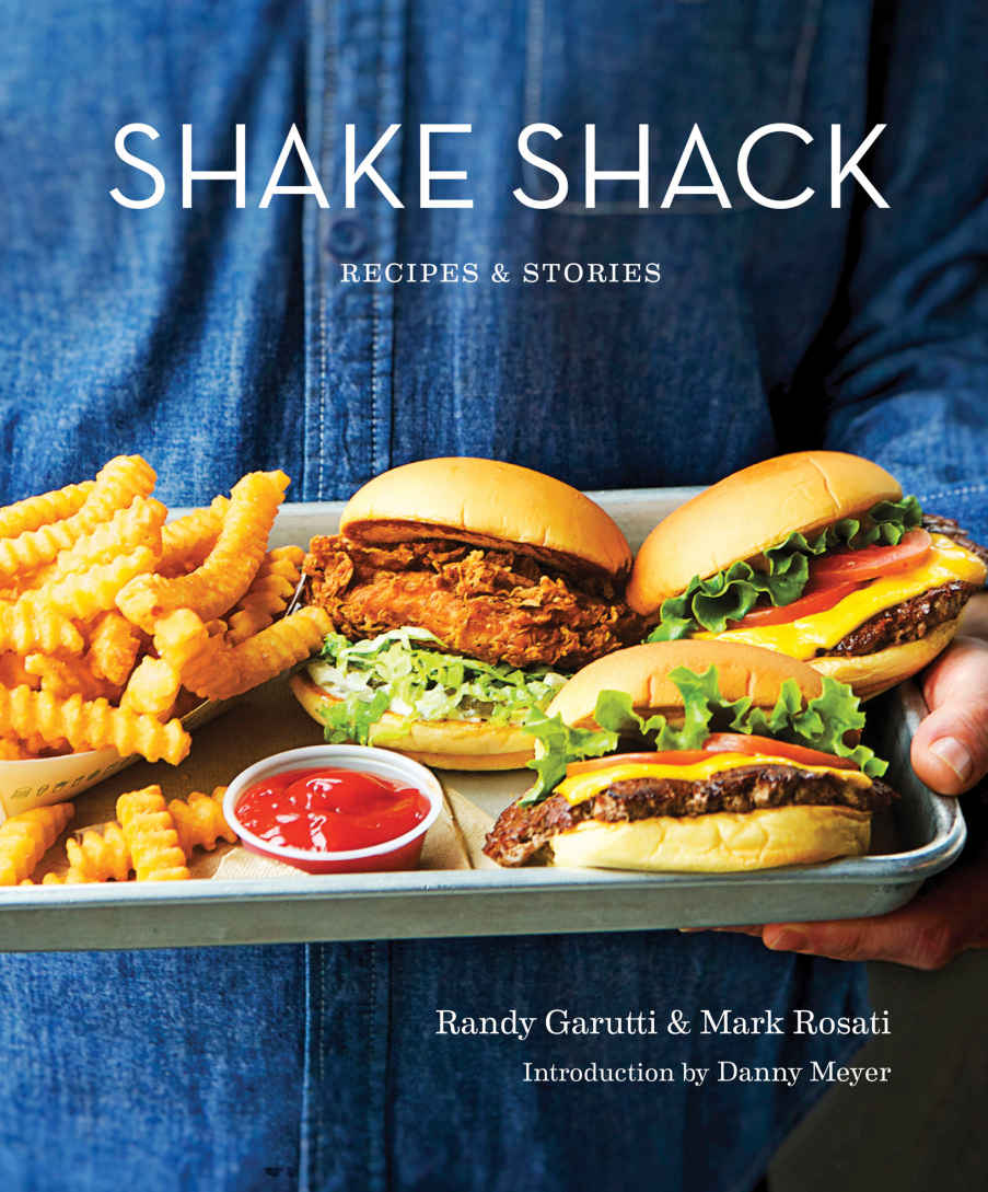 Shake Shack Randy Garutti Mark Rosati Dorothy Kalins