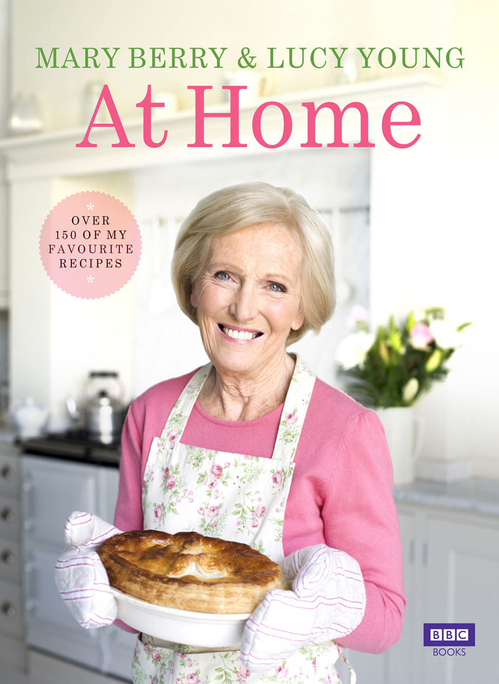 Mary Berry Lucy Young At Home Over 150 Of My Favourites Recipes Mary Berry Lucy Young