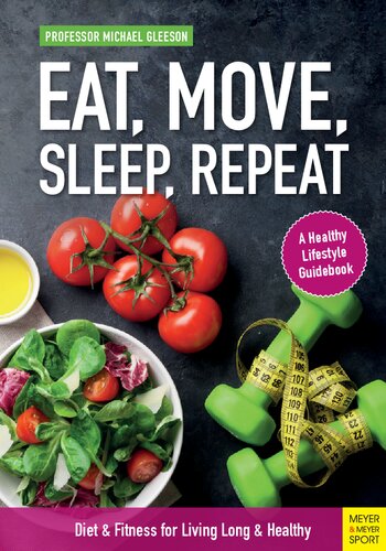 Eat Move Sleep Repeat Diet Fitness For Living Long Healthy Michael Gleeson
