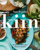 Kiin Recipes And Stories From Northern Thailand Nuit Regular