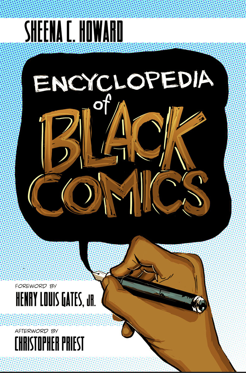 Encyclopedia Of Black Comics Sheena C Howard