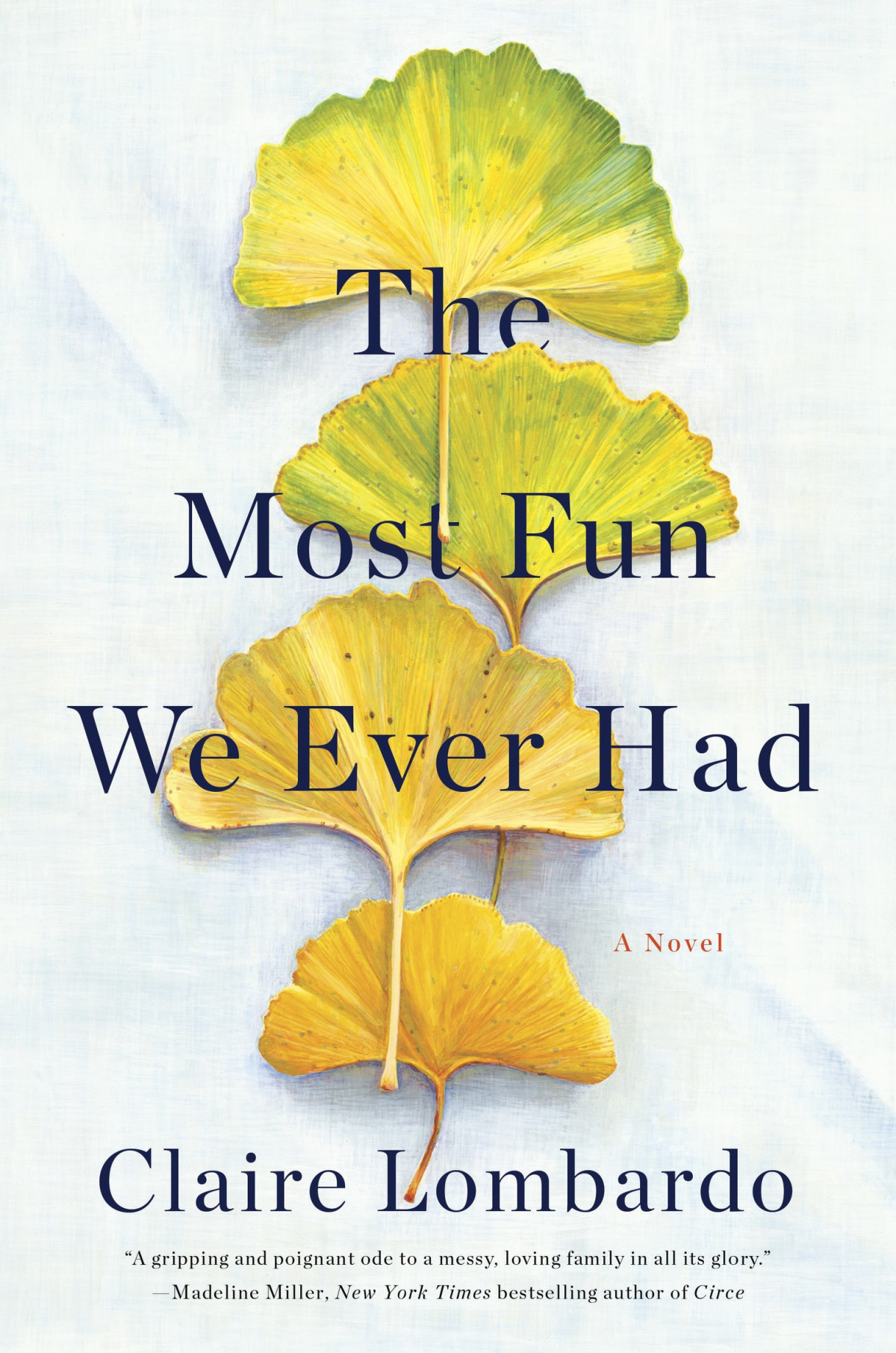 The Most Fun We Ever Had Claire Lombardo