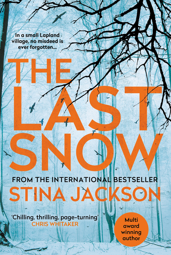The Last Snow 1st Edition Stina Jackson