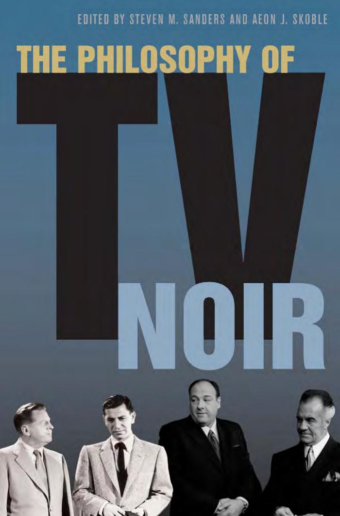 The Philosophy Of Tv Noir The Philosophy Of Popular Culture Steven M Sanders