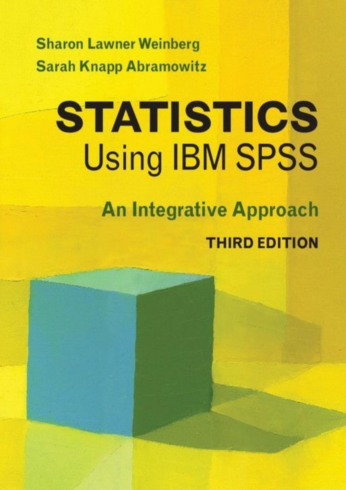 Statistics Using Ibm Spss An Integrative Approach Sharon Lawner Weinberg Sarah Knapp Abramowitz Weinberg