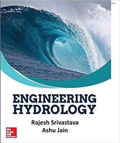 Engineering Hydrology 1st Edition Rajesh Srivastava Ashu Jain