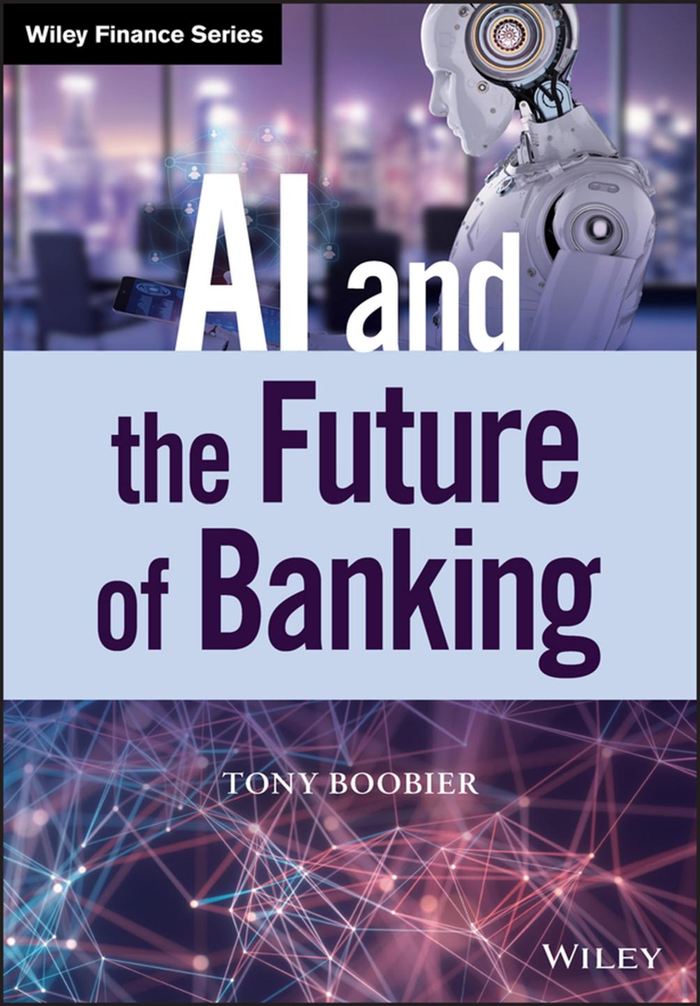 Ai And The Future Of Banking 1st Edition Tony Boobier