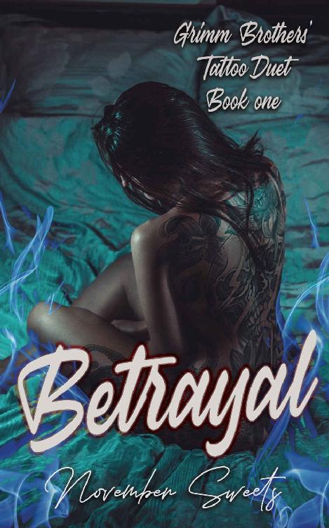 Betrayal Grimm Brothers Tattoo Duet Book One November Sweets