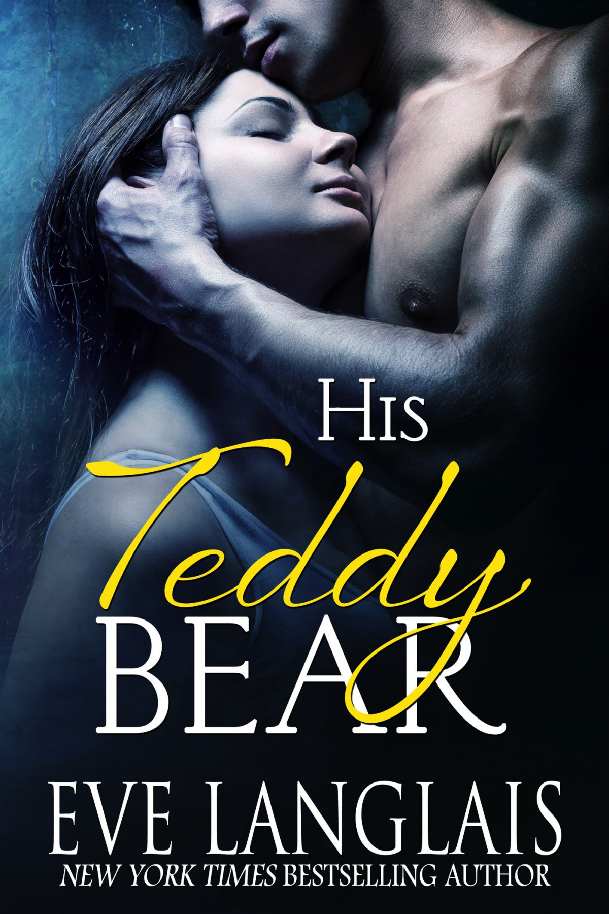 His Teddy Bear Eve Langlais Langlais Eve