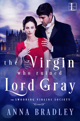 The Virgin Who Ruined Lord Gray Anna Bradley