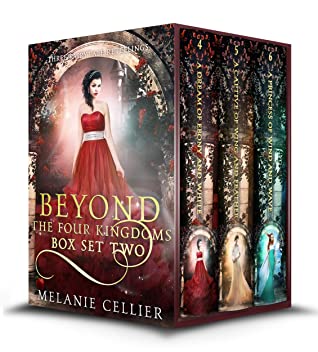 Beyond The Four Kingdoms Box Set 2 Three Fairytale Retellings 46 A Dream Of Ebony White A Captive Of Wing Feather A Princess Of Wind Wave 1st Edition Melanie Cellier