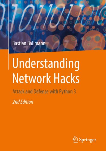 Understanding Network Hacks Attack And Defense With Python 3 2nd Edition Bastian Ballmann