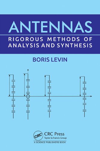 Antennas Rigorous Methods Of Analysis And Synthesis Boris Levin