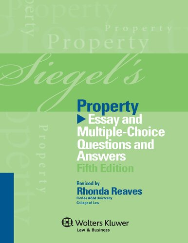 Siegels Property Essay And Multiplechoice Questions And Answers 5th Edition Brian N Siegel