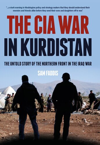 The Cia War In Kurdistan Sam Faddis