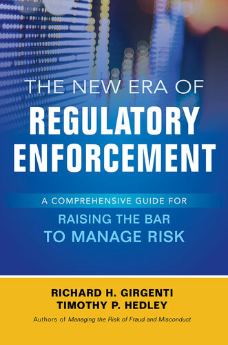 The New Era Of Regulatory Enforcement Richard H Girgenti Timothy P Hedley