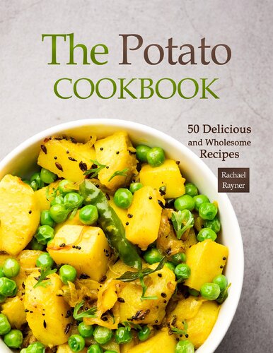 The Potato Cookbook 50 Delicious And Wholesome Recipes Rayner