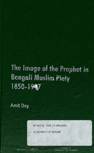 The Image Of The Prophet In Bengali Muslim Piety 18501947 Amit Dey
