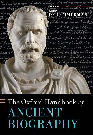 The Oxford Handbook Of Ancient Biography Koen De Temmerman