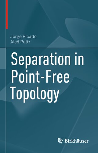 Separation In Pointfree Topology 1st Edition Jorge Picado Ale Pultr