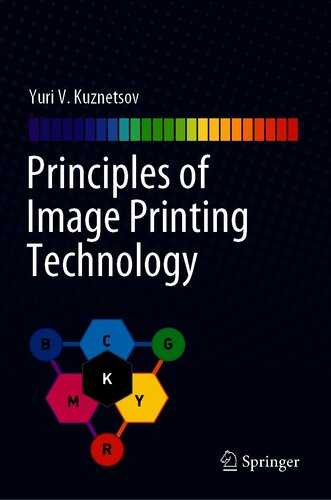 Principles Of Image Printing Technology Yuri V Kuznetsov