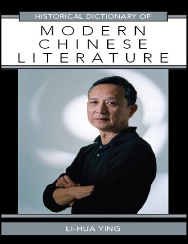 Historical Dictionary Of Modern Chinese Literature Lihua Ying