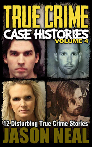 True Crime Case Histories Neal Jason