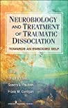 Neurobiology And Treatment Of Traumatic Dissociation Towards An Embodied Self Paperback Ulrich F Lanius Sandra L Paulsen Frank M Corrigan