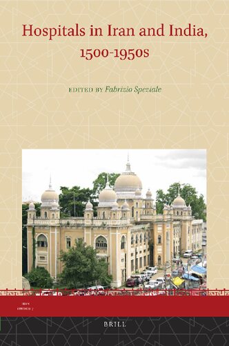 Hospitals In Iran And India 15001950s Fabrizio Speziale Editor