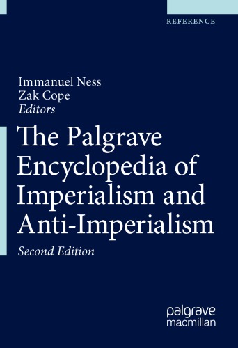 The Palgrave Encyclopedia Of Imperialism And Antiimperialism 2nd Edition Immanuel Ness
