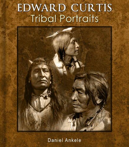 Edward Curtis Tribal Portraits Ankele Daniel Denise Ankele