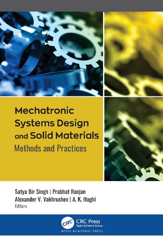 Mechatronic Systems Design And Solid Materials Methods And Practices Prabhat Ranjan