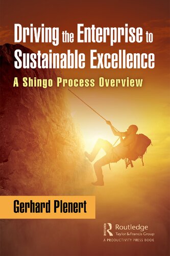 Driving The Enterprise To Sustainable Excellence A Shingo Process Overview Gerhard Plenert