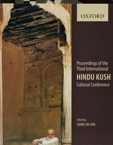 Proceedings Of The Third International Hindu Kush Cultural Conference Israruddin Anjumani Taraqqiyi Khuvar Citral