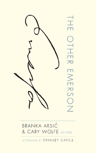 The Other Emerson Cary Wolfe Branka Arsi Russell B Goodman Eduardo Cadava Donald E Pease Eric Keenaghan Sandra Laugier