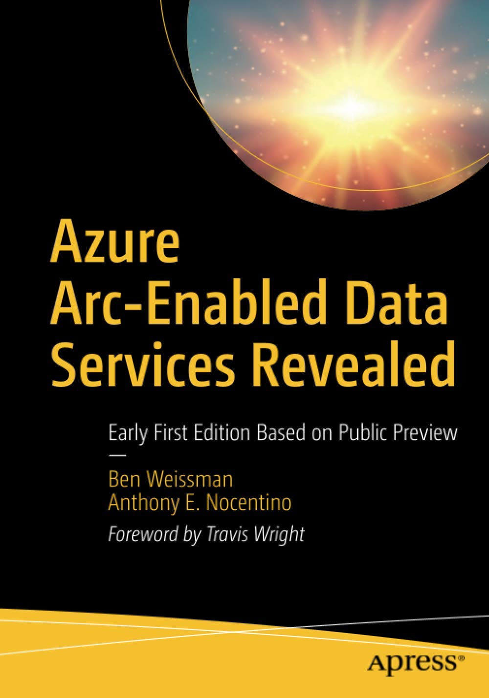 Azure Arcenabled Data Services Revealed Early First Edition Based On Public Preview 1st Ed Ben Weissman