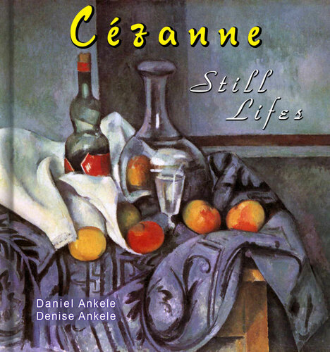 Paul Cezanne Still Lifes Ankele Daniel Ankele Denise