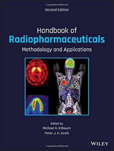 Handbook Of Radiopharmaceuticals Methodology And Applications 2nd Edition Michael R Kilbourn
