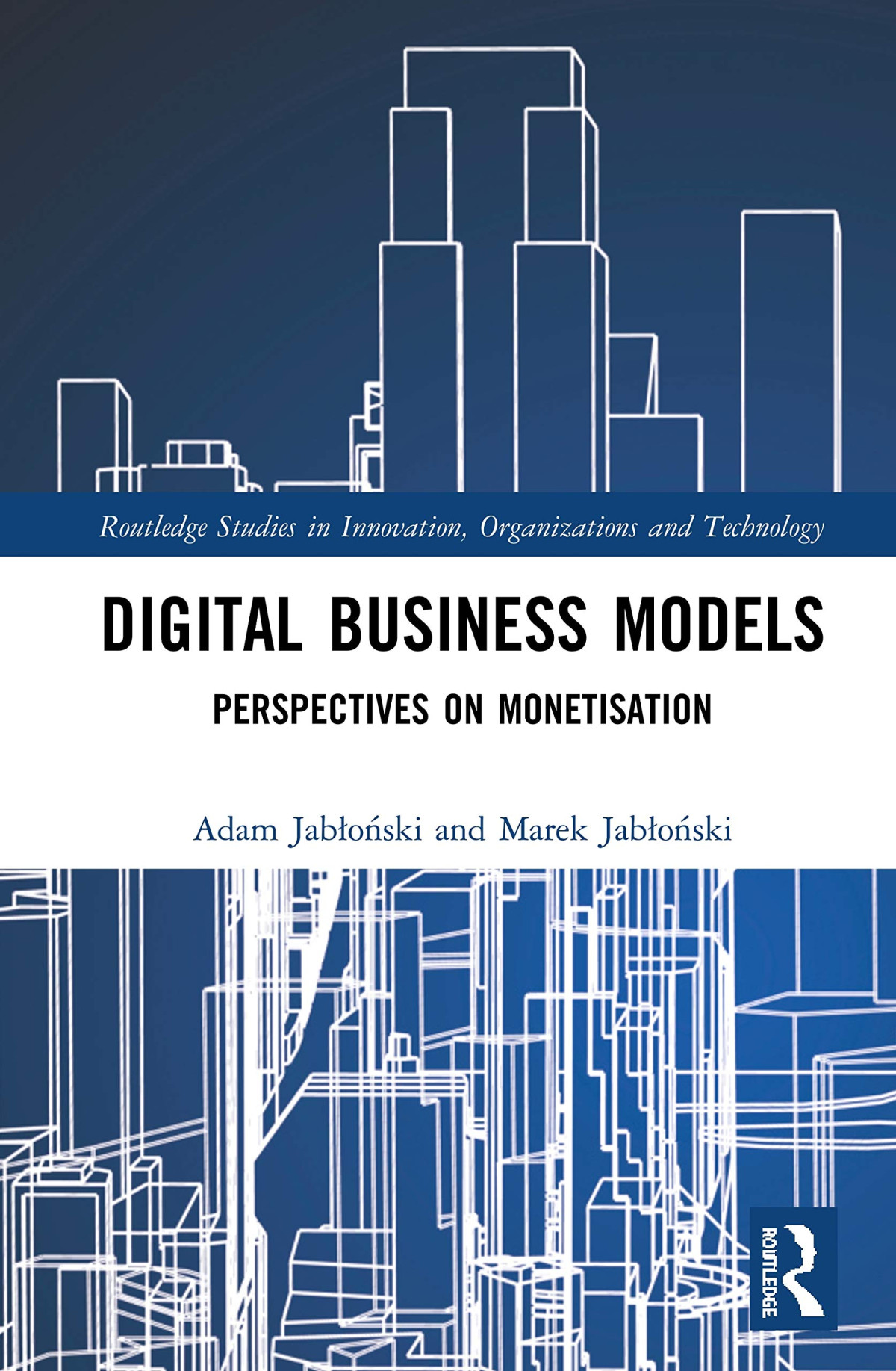 Digital Business Models Perspectives On Monetisation 1st Edition Adam Jaboski