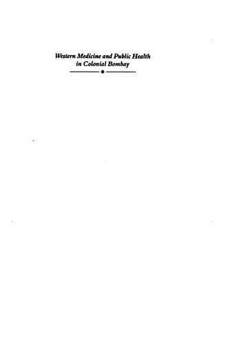 Western Medicine And Public Health In Colonial Bombay 18451895 Mridula Ramanna