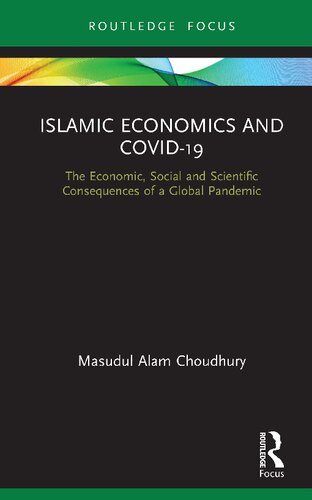 Islamic Economics And Covid19 The Economic Social And Scientific Consequences Of A Global Pandemic Masudul Alam Choudhury