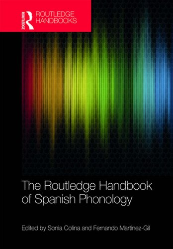 The Routledge Handbook Of Spanish Phonology 1 Sonia Colina Editor