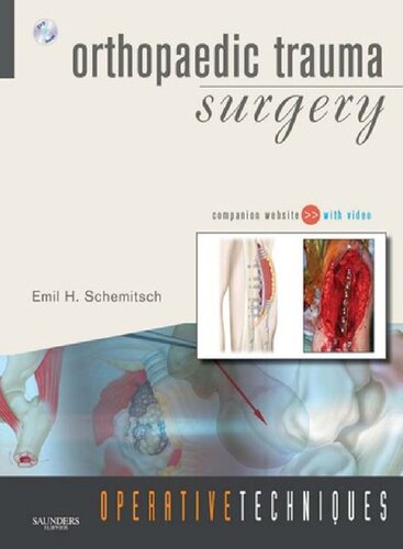 Operative Techniques Orthopaedic Trauma Surgery 1st Edition Emil Schemitsch