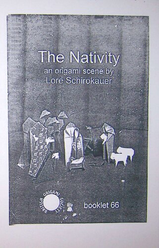 The Nativity An Origami Scene 1st Edition Lore Schirokauer