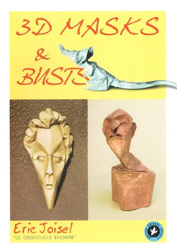3d Masks And Busts 1st Edition Eric Joisel