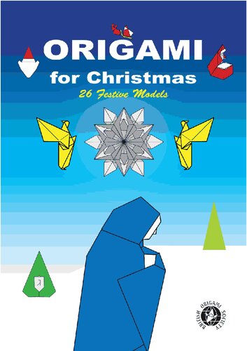 Origami For Christmas 26 Festive Models 1st Edition Santas Elves Editor