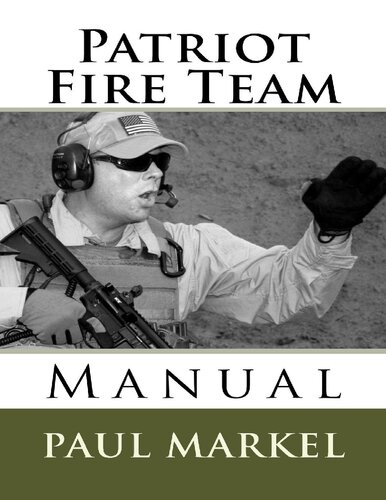 Patriot Fire Team Manual Kindle Paul Markel