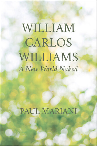 William Carlos Williams Paul Mariani
