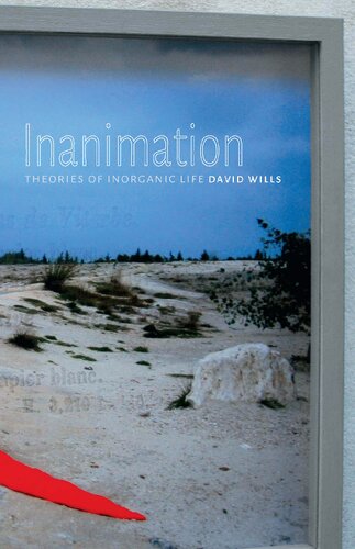 Inanimation Theories Of Inorganic Life David Wills